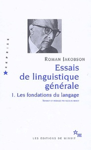 Roman Jakobson - Essais de linguistique générale - Tome 1 Les fondations du langage.