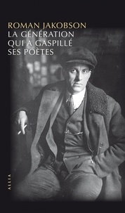 Ebook Téléchargez gratuitement Kindle La Génération qui a gaspillé ses poètes par Roman Jakobson, Marguerite Derrida RTF CHM PDB 9791030430066 in French