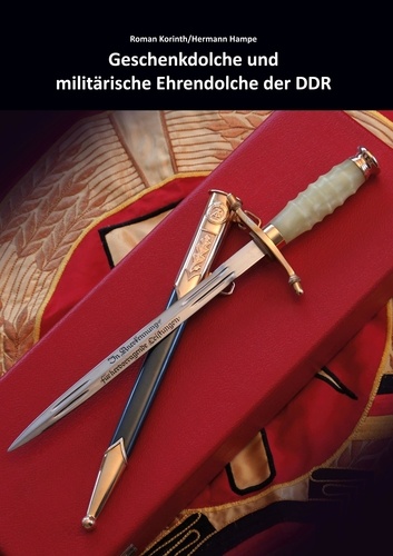 Geschenkdolche und militärische Ehrendolche der DDR. Band 2