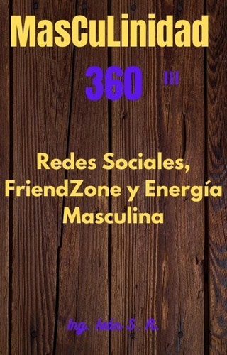  Roman - Masculinidad 360 Energía Masculina, Redes Sociales y FrienZone.
