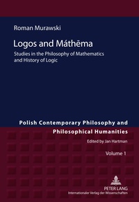 Roman Murawski - Logos and Máth?ma - Studies in the Philosophy of Mathematics and History of Logic.