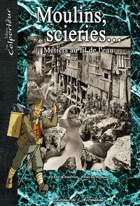 Moulins, scieries...
