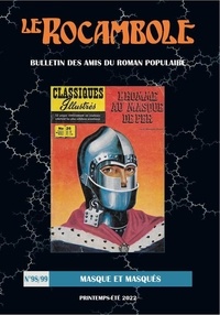 Roman popu. assoc. Amis et Daniel Compère - Le Rocambole 98-99 / Masque et masqués.
