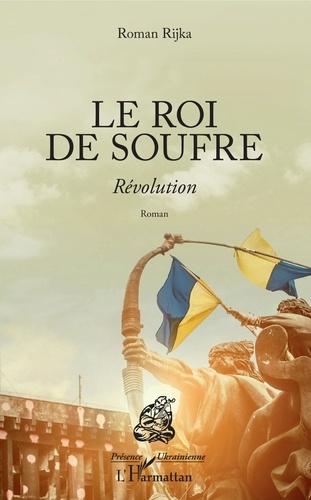 Roman Rijka - Le roi de soufre - Révolution.