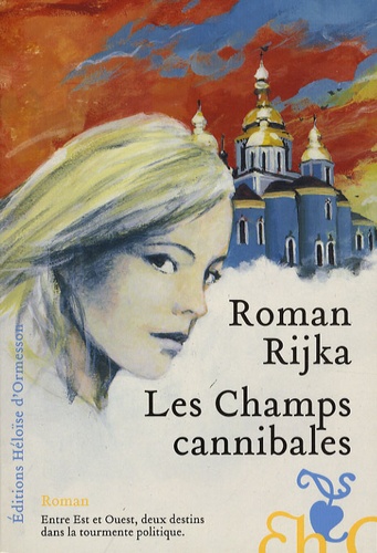 Roman Rijka - Les Champs cannibales.
