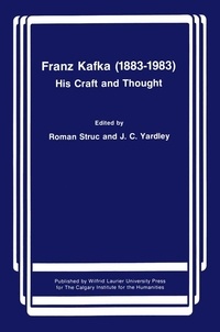 Roman Struc et John Yardley - Franz Kafka (1883-1983) - His Craft and Thought.