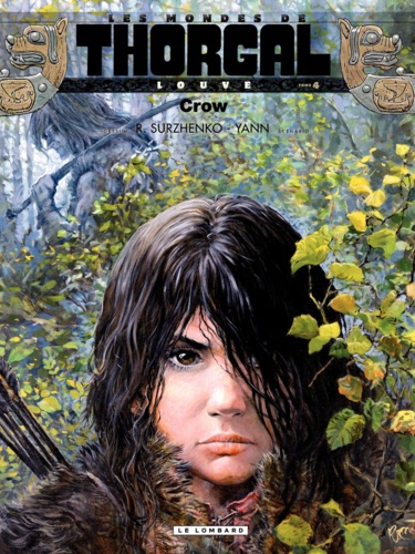 Les Mondes de Thorgal : Louve Tome 4 Crow