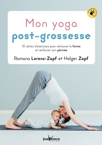 Mon yoga postgrossesse. 10 séries d'exercices pour retrouver la forme et renforcer son périnée - Occasion
