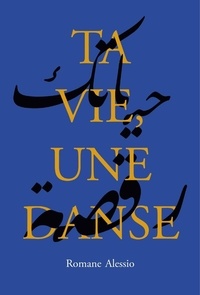 Romane Alessio - Ta vie, une danse.
