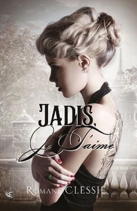 Jadis, Je T'aime