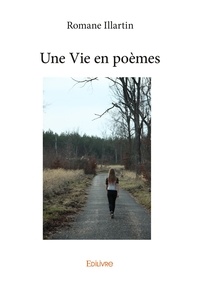 Romane Illartin - Une vie en poèmes.