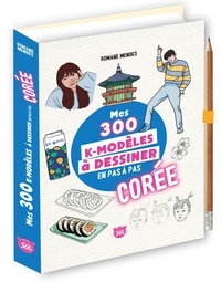 Romane Mendes - Mes 300 k-modèles à dessiner en pas à pas, Corée - Avec 1 crayon.