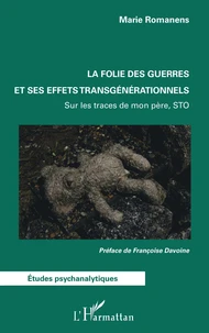 La folie des guerres et ses effets transgénérationnels