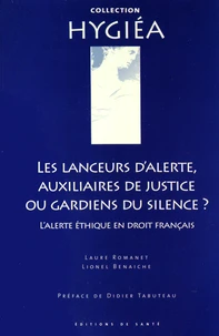 Les lanceurs d'alerte, auxiliaires de justice ou gardiens du silence ?