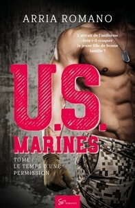 Romano Arria - U.S. Marines  : U.S. Marines - Tome 1 - Le temps d'une permission.