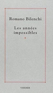 Romano Bilenchi - Les années impossibles.