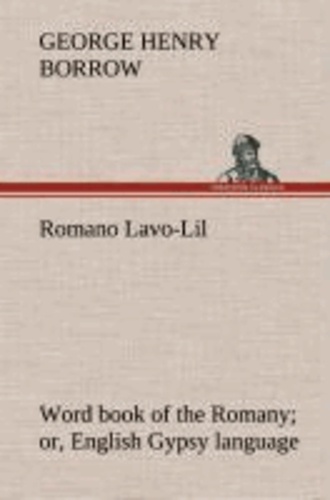 Romano Lavo-Lil: word book of the Romany or, English Gypsy language.