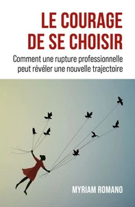 Le Courage de se Choisir