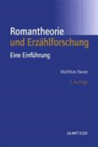 Romantheorie und Erzählforschung - Eine Einführung.