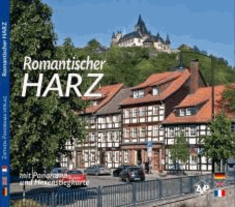 Romantischer Harz - Mit Panorama- und Hexenstiegkarte. Dreisprachige Ausgabe.