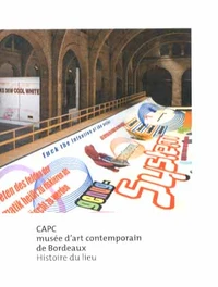 CAPC musée d'art contemporain de Bordeaux