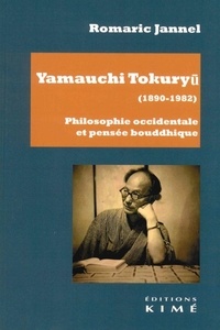 Romaric Jannel - Yamauchi Tokuryu (1890-1982) - Philosophie occidentale et pensée bouddhique.