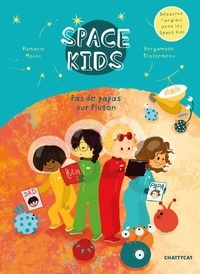 Romaric Moins et Bergamote Trottemenu - Space kids  : Pas de papas sur Pluton.