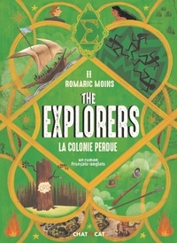 Romaric Moins - The explorers Tome 2 : La colonie perdue.