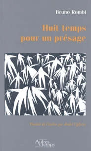 Huit temps pour un présage