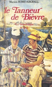 La Braconnière (3) : Le Tanneur de Bièvre