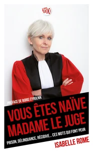 "Vous êtes naïve Madame le juge"