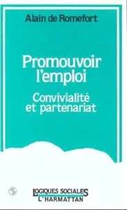 Promouvoir l'emploi, convivialité et partenariat