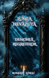 Lumea Nevăzută - Demonul Regretelor