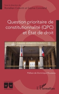 Romélien Colavitti et Sophie Corioland - Question prioritaire de constitutionnalité (QPC) et Etat de droit.