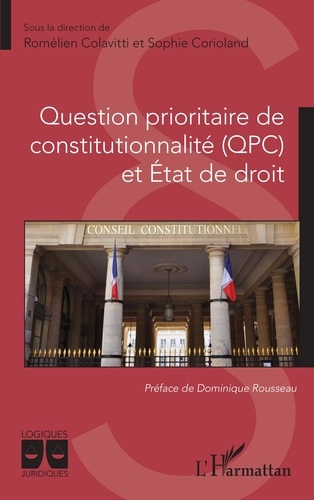 Romélien Colavitti et Sophie Corioland - Question prioritaire de constitutionnalité (QPC) et Etat de droit.
