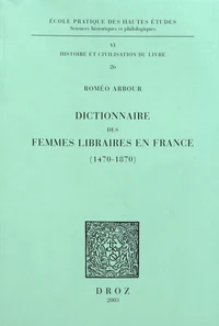 Dictionnaire des femmes libraires en France (1470-1870)