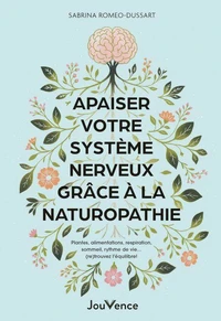 Apaiser votre système nerveux grâce à la naturopathie