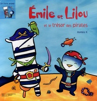 Roméo P. - Emile et Lilou  : Emile et Lilou et le trésor des pirates.
