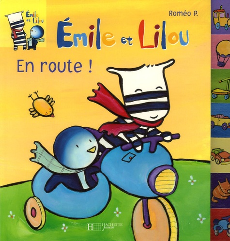 Roméo P. - Emile et Lilou  : En route !.