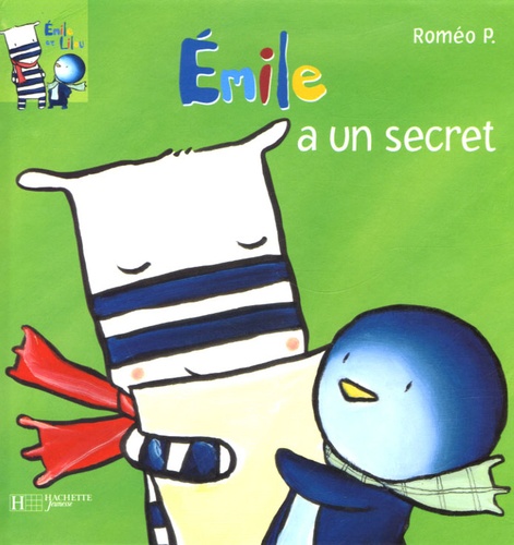 Roméo P. - Emile et Lilou Tome 5 : Emile a un secret.