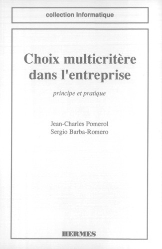  Romero et  Pomerol - Choix multicritère dans l'entreprise - Principes et pratique.