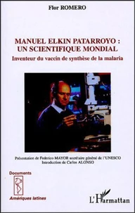 Manuel Elkin patarroyo : un scientifique mondial