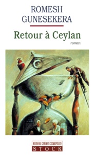 Romesh Gunesekera - Retour à Ceylan.