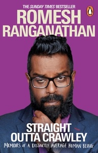 Romesh Ranganathan - Straight Outta Crawley - Memoirs of a Distinctly Average Human Being.
