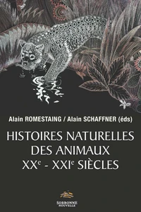 Histoires naturelles des animaux XXe-XXIe siècles