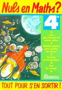 Nuls En Maths ? 4eme. Tout Pour S'En Sortir !