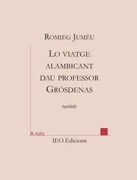 Lo viatge alambicant dau professor Grosdenas