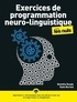 Romilla Ready et Kate Burton - Exercices de programmation neuro-linguistique pour les Nuls.