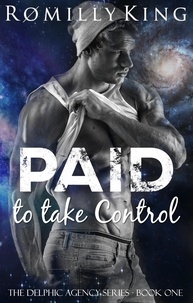 Romilly King - Paid to Take Control - Delphic Agency, #1.