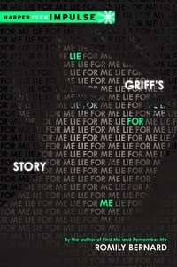 Romily Bernard - Lie for Me: Griff's Story.